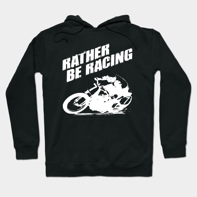 Rather be racing white print Hoodie by retropetrol